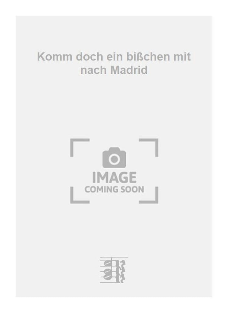 Komm doch ein bißchen mit nach Madrid